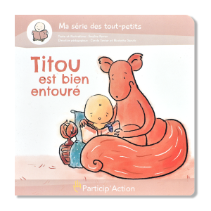 Livre 0+ : Titou est bien entouré